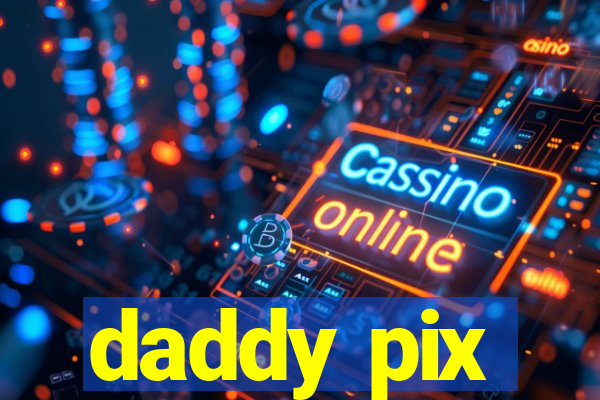 daddy pix